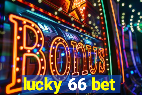 lucky 66 bet